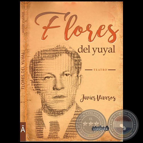 FLORES DEL YUYAL - Teatro - Autor: JAVIER VIVEROS - Año 2018